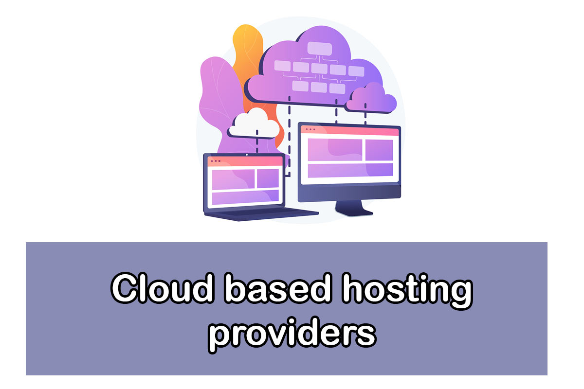Cloud based hosting providers