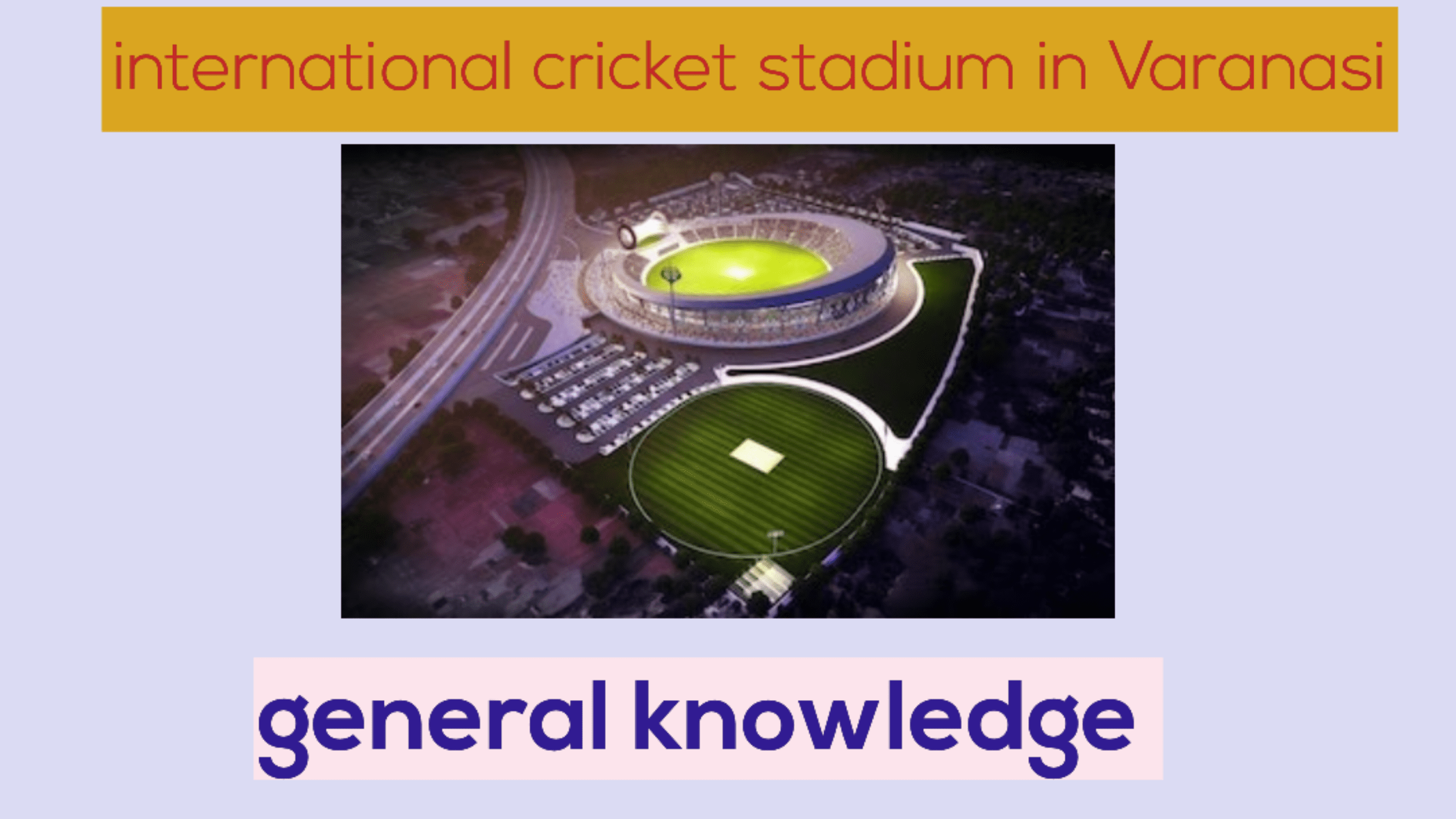 Varanasi international cricket stadium general knowledge in Hindi